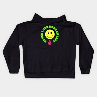 Never Lose Hope in Life - Happy Face Emoji Kids Hoodie